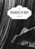 Of Walking in Rain by Matt Love