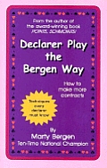 Declarer Play the Bergen Way How to Make MOre Contracts