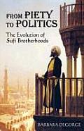 From Piety to Politics: The Evolution of Sufi Brotherhoods