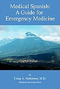 Medical Spanish: A Guide for Emergency Medicine
