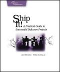 Ship It A Practical Guide to Successful Software Projects