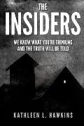 The Insiders: We Know What You're Thinking and the Truth will be Told