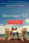 Marriage 101: Building a Life Together by Faith: Study Questions Included