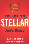 Seller to Stellar: Joe's Story - The Ultimate 17-Day Sales Playbook