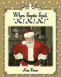 When Santa Said No! No! No!