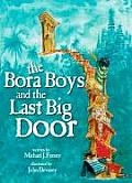 Bora Boys & the last Big Door