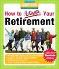 How to Love Your Retirement Advice from Hundreds of Retirees