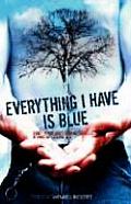 Everything I Have Is Blue Short Fiction