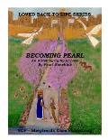 Becoming Pearl: An Autobiography of Love