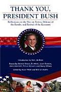 Thank You President Bush Reflections on the War on Terror Defense of the Family & Revival of the Economy
