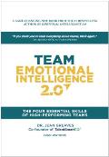 Team Emotional Intelligence 20 The Four Essential Skills of High Performing Teams