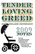 Tender Loving Greed - 2009 Notes
