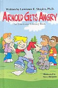 Arnold Gets Angry An Emotional Literacy