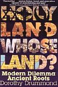 Holy Land Whose Land 2nd Edition Revised Modern Dilema Ancient Roots