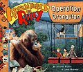 Adventures Of Riley Operation Orangutan