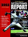2005 Fantasy Baseball Scouting Report: for 5x5 AL only Leagues