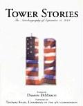 Tower Stories The Autobiography of September 11th