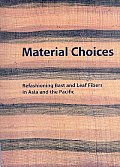 Material Choices: Refashioning Bast and Leaf Fibers in Asia and the Pacific