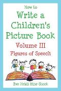 How to Write a Childrens Picture Book Volume III Figures of Speech Learning from Fish Is Fish Lyle Lyle Crocodile Owen Caps for Sale Where the Wild Things Are