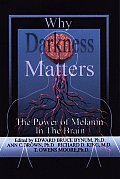 Why Darkness Matters The Power of Melanin in the Brain