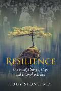 Resilience: One Family's Story of Hope and Triumph Over Evil