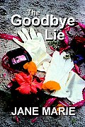 The Goodbye Lie