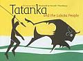 Tatanka & the Lakota People A Creation Story