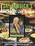 Jay Kordichs Live Foods Live Bodies