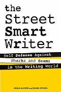 Street Smart Writer Self Defense Against Sharks & Scams in the Writing World