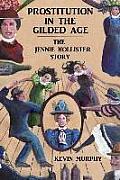 Prostitution In The Gilded Age: The Jennie Hollister Story