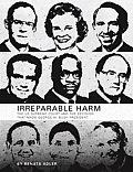 Irreparable Harm The U S Supreme Court & the Decision That Made George W Bush President