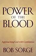 Power of the Blood: Approaching God with Confidence