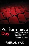 Performance Day: Short Stories, Poems, Film Criticism, and Other Writings from a Curious Teen