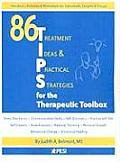 86 T.I.P.S. for the Therapeutic Toolbox