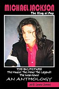 Michael Jackson the King of Pop The Big Picture The Music the Man the Legend the Interviews
