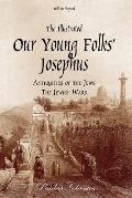 Illustrated Our Young Folks Josephus The Antiquities of the Jews the Jewish Wars