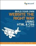 Build Your Own Website The Right Way Using HTML & CSS 1st edition