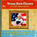 Young Dick Cheney Great American