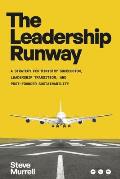 The Leadership Runway: A Strategy for Ministry Succession, Leadership Transition, and Post-Founder Sustainability