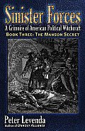Sinister Forces A Grimoire of American Political Witchcraft Book Three The Manson Secret