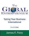Global Entrepreneur: Taking Your Business International