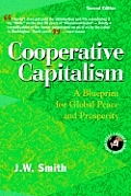 Cooperative Capitalism: A Blueprint for Global Peace and Prosperity -- 2nd Editon Hbk
