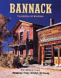 Bannack: Foundation of Montana