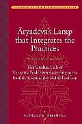 Aryadeva's Lamp That Integrates the Practices (Caryamelapakapradipa): The Gradual Path of Vajrayana Buddhism According to the Esoteric Communion Noble