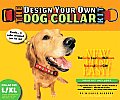 The Design Your Own Dog Collar Kit: Collar Size L/XL [With Nylon Dog Collar, 5 Paint Colors, Instruction Book]