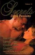 Secrets Volume 18 Dark Passions The Best in Romantic Erotic Romance