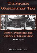 Shaolin Grandmasters Text History Philosophy & Gung Fu of Shaolin Chan