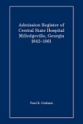 Admission Register of Central State Hospital, Milledgeville, Georgia, 1842-1861