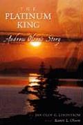 Platinum King Andrew Olsons Story
