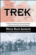 Trek: An American Woman, Two Small Children and Survival in World War II Germany